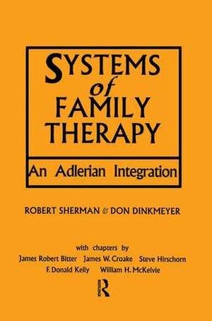 Systems of Family Therapy: An Adlerian Integration de Robert Sherman