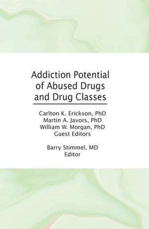 Addiction Potential of Abused Drugs and Drug Classes de Barry Stimmel