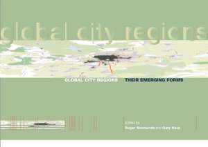 Global City Regions: Their Emerging Forms de Gary Hack