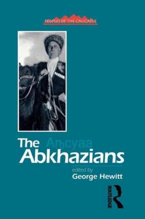 The Abkhazians: A Handbook de George Hewitt