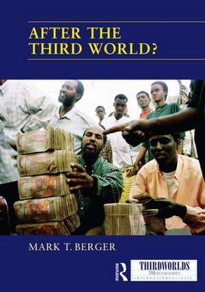 After the Third World? de Mark T. Berger