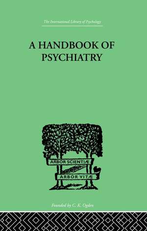 A Handbook Of Psychiatry de P.M Lichtenstein