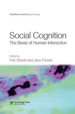 Social Cognition: The Basis of Human Interaction de Fritz Strack