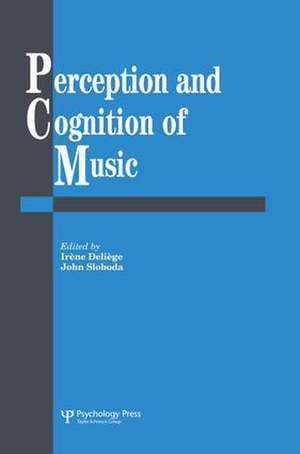 Perception And Cognition Of Music de Irene Deliege