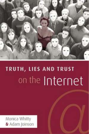 Truth, Lies and Trust on the Internet de Monica T. Whitty