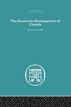 The Economic Development of Canada de Richard Pomfret