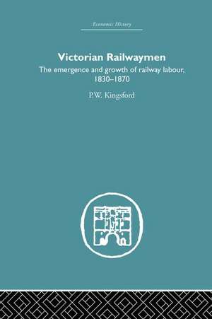 Victorian Railwaymen de P.W. Kingsford