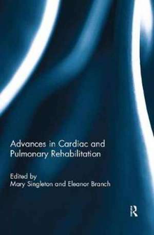 Advances in Cardiac and Pulmonary Rehabilitation de Susan S. Rose