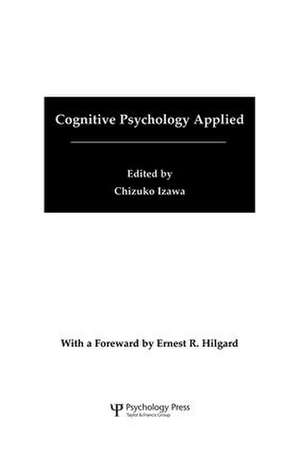 Cognitive Psychology Applied: A Symposium at the 22nd International Congress of Applied Psychology de Chizuko Izawa