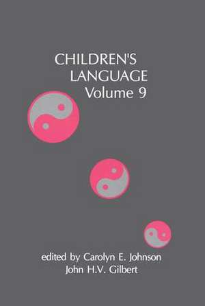 Children's Language: Volume 9 de Carolyn E. Johnson