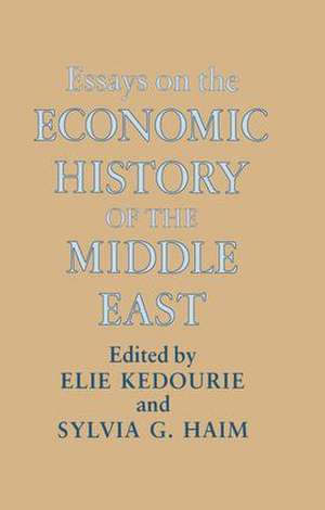 Essays on the Economic History of the Middle East de Sylvia G. Haim