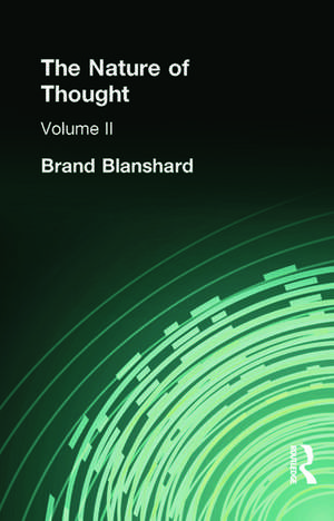 The Nature of Thought: Volume II de Brand Blanshard