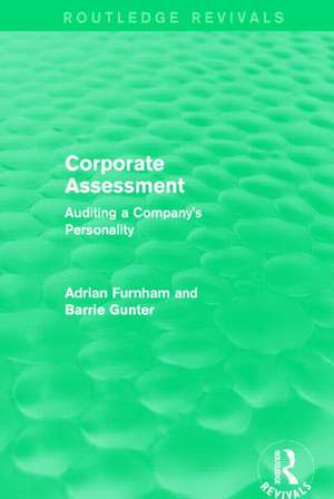 Corporate Assessment (Routledge Revivals): Auditing a Company de Adrian Furnham