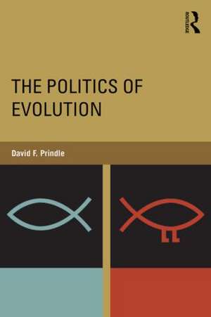 The Politics of Evolution de David Prindle