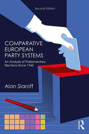 Comparative European Party Systems: An Analysis of Parliamentary Elections Since 1945 de Alan Siaroff