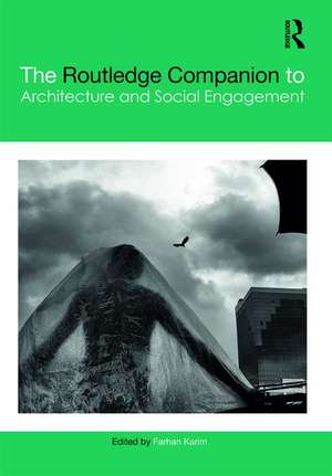 The Routledge Companion to Architecture and Social Engagement de Farhan Karim