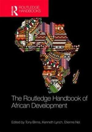 The Routledge Handbook of African Development de Tony Binns