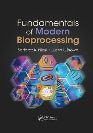 Fundamentals of Modern Bioprocessing de Sarfaraz K. Niazi