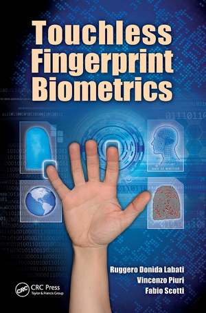 Touchless Fingerprint Biometrics de Ruggero Donida Labati