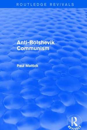 Anti-Bolshevik Communism de Paul Mattick, Jr.