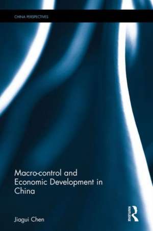 Macro-control and Economic Development in China de Jiagui Chen