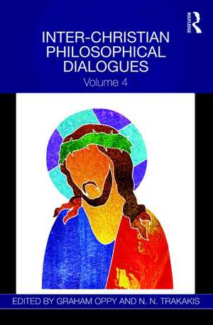 Inter-Christian Philosophical Dialogues: Volume 4 de Graham Oppy