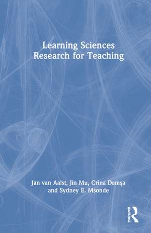 Learning Sciences Research for Teaching de Jan van Aalst