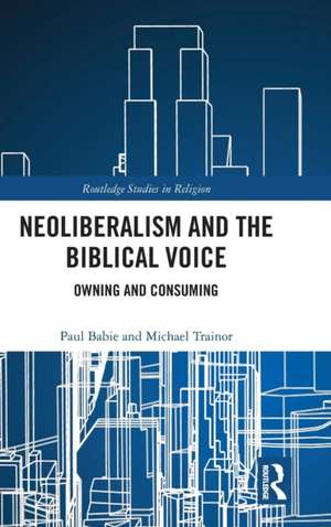 Neoliberalism and the Biblical Voice: Owning and Consuming de Paul Babie