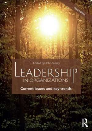 Leadership in Organizations: Current Issues and Key Trends de John Storey