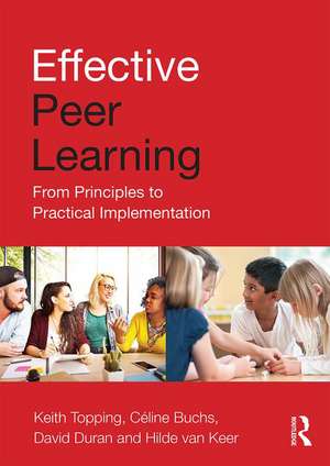 Effective Peer Learning: From Principles to Practical Implementation de Keith Topping