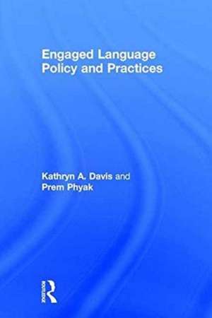 Engaged Language Policy and Practices de Kathryn A. Davis
