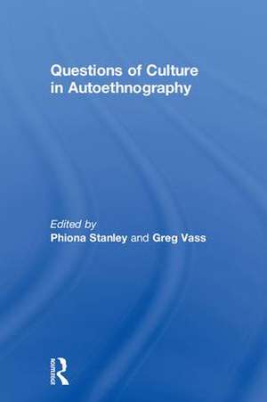 Questions of Culture in Autoethnography de Phiona Stanley