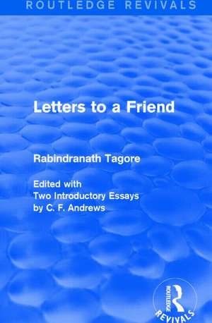 Letters to a Friend de Rabindranath Tagore