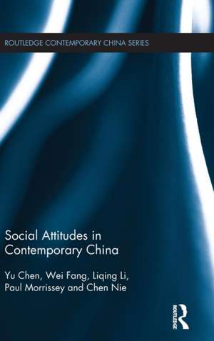 Social Attitudes in Contemporary China de Chen Yu