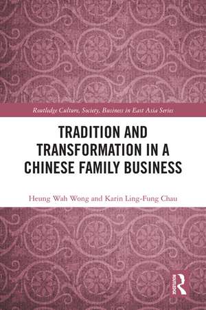 Tradition and Transformation in a Chinese Family Business de Heung-Wah Wong