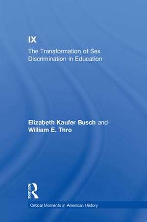 Title IX: The Transformation of Sex Discrimination in Education de Elizabeth Kaufer Busch