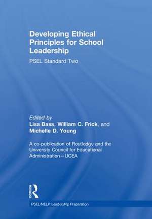 Developing Ethical Principles for School Leadership: PSEL Standard Two de Lisa Bass