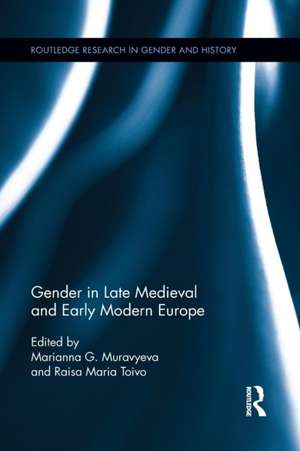 Gender in Late Medieval and Early Modern Europe de Marianna Muravyeva