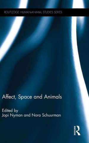 Affect, Space and Animals de Jopi Nyman