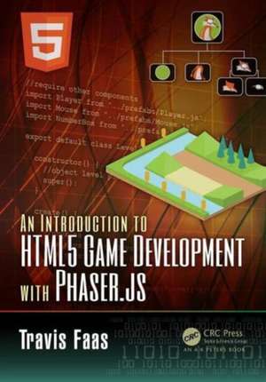 An Introduction to HTML5 Game Development with Phaser.js de Travis Faas