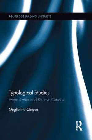 Typological Studies: Word Order and Relative Clauses de Guglielmo Cinque