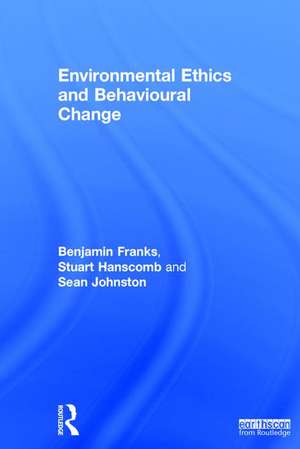 Environmental Ethics and Behavioural Change de Benjamin Franks