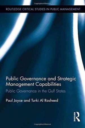 Public Governance and Strategic Management Capabilities: Public Governance in the Gulf States de Paul Joyce