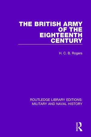 The British Army of the Eighteenth Century de H. C. B. Rogers