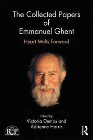 The Collected Papers of Emmanuel Ghent: Heart Melts Forward de Adrienne Harris