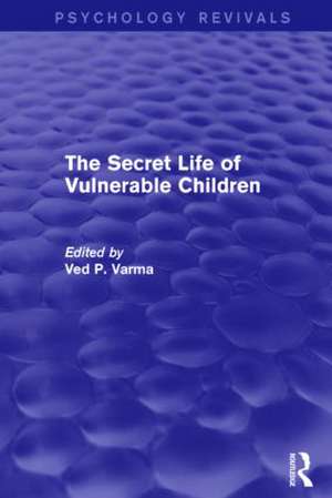 The Secret Life of Vulnerable Children de Ved Varma