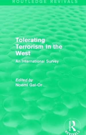 Tolerating Terrorism in the West: An International Survey de Noemi Gal-Or