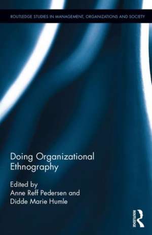 Doing Organizational Ethnography de Anne Reff Pedersen