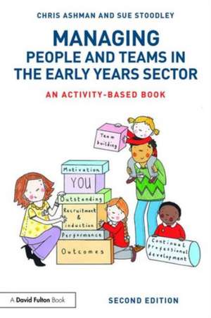 Managing People and Teams in the Early Years Sector: An activity-based book de Chris Ashman