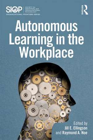 Autonomous Learning in the Workplace de Jill E. Ellingson